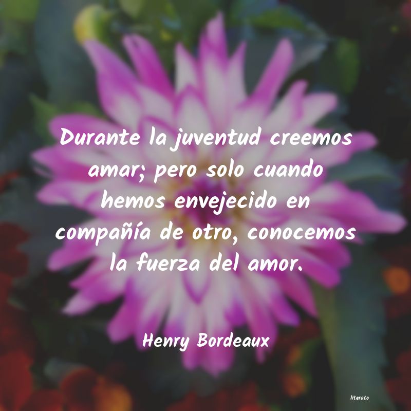 Frases de Henry Bordeaux