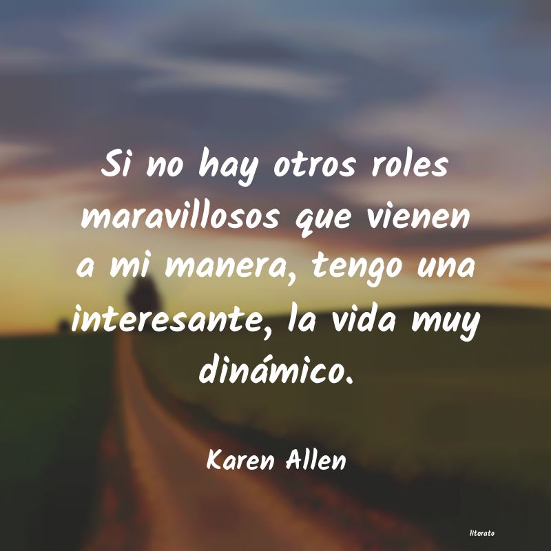 Frases de Karen Allen