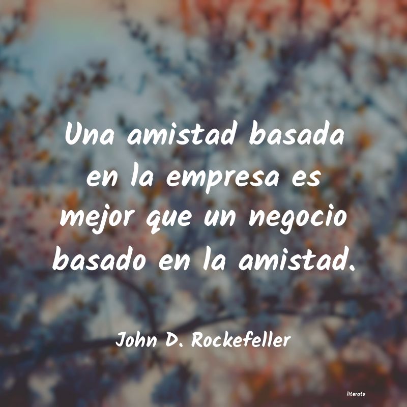 Frases de John D. Rockefeller