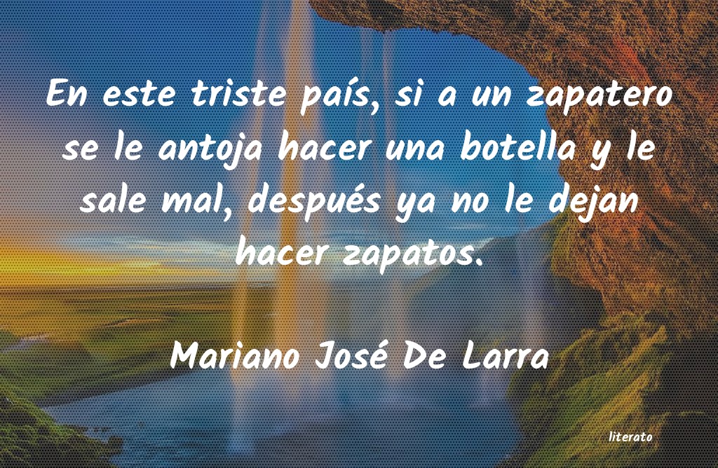 Frases de Mariano José De Larra