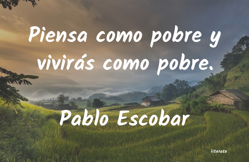 Frases de Pablo Escobar
