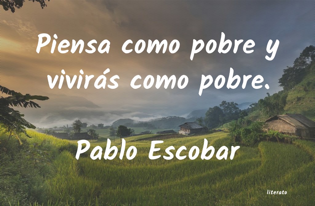 frases de Pablo Escobar