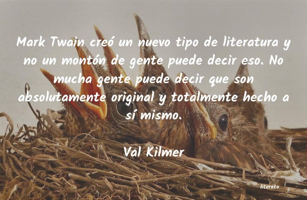 Frases de Val Kilmer