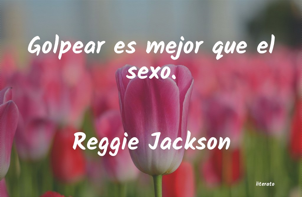 Frases de Reggie Jackson