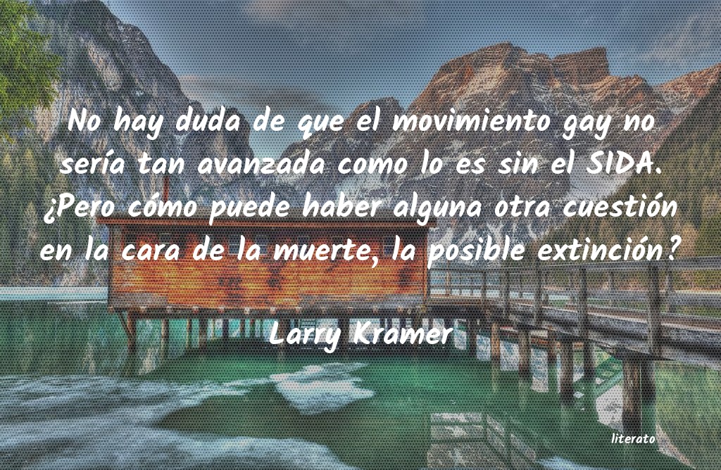 Frases de Larry Kramer