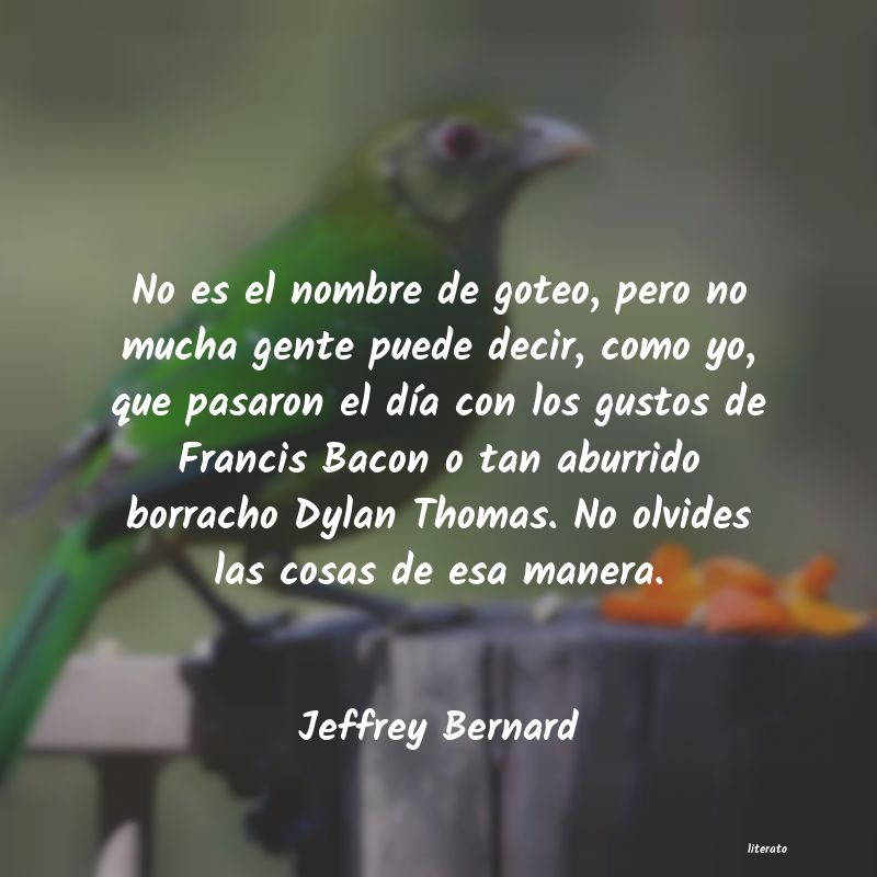 Frases de Jeffrey Bernard