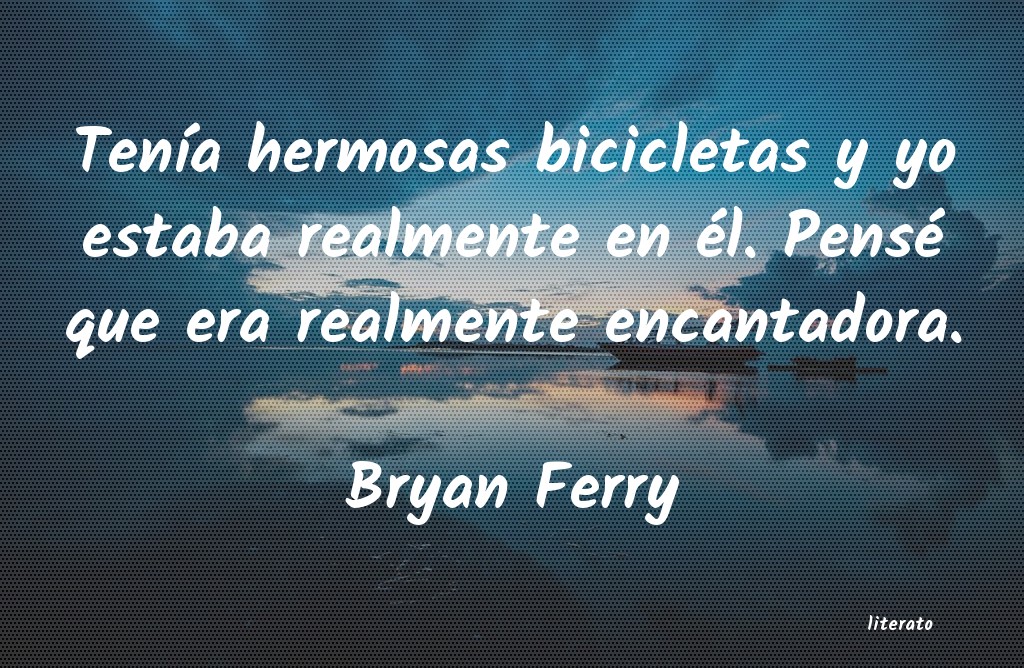 Frases de Bryan Ferry