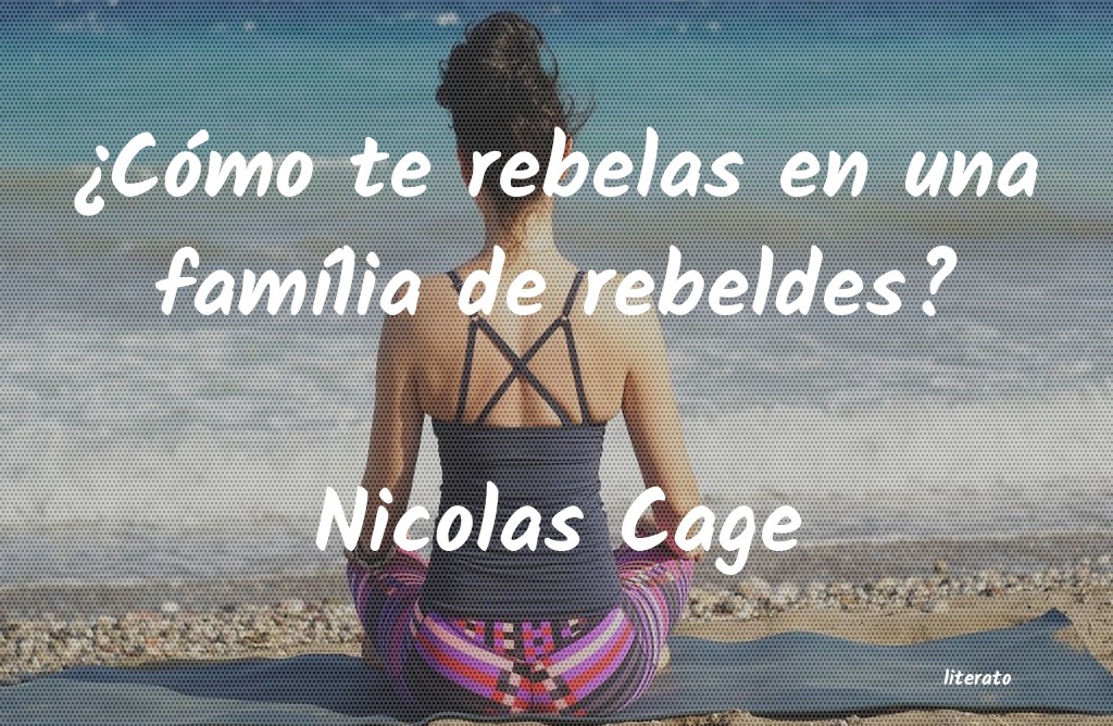 Frases de Nicolas Cage