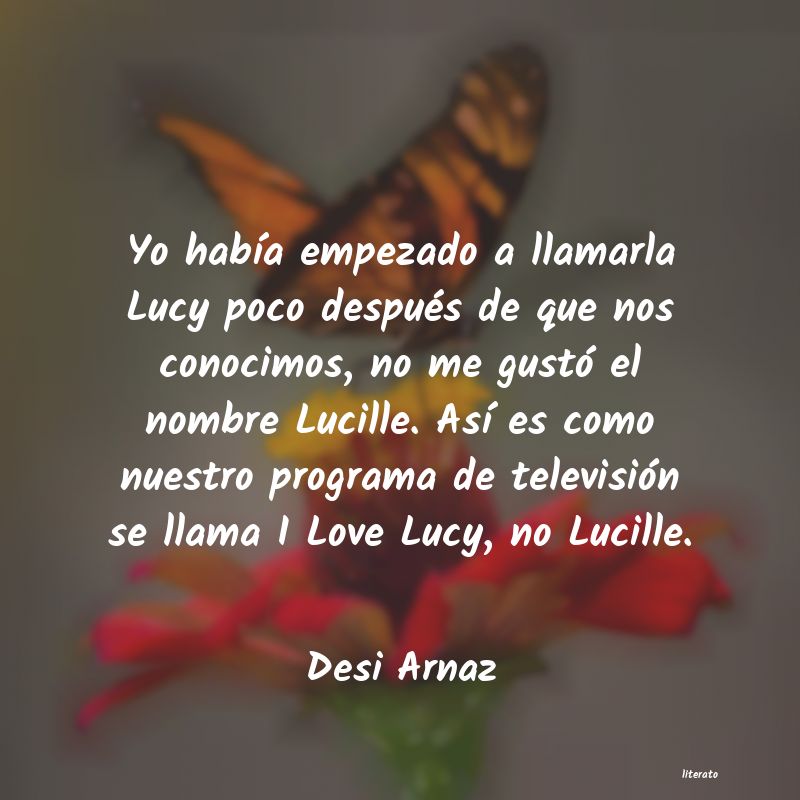 frases de Desi Arnaz