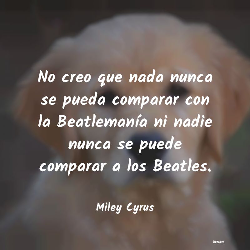 Frases de Miley Cyrus