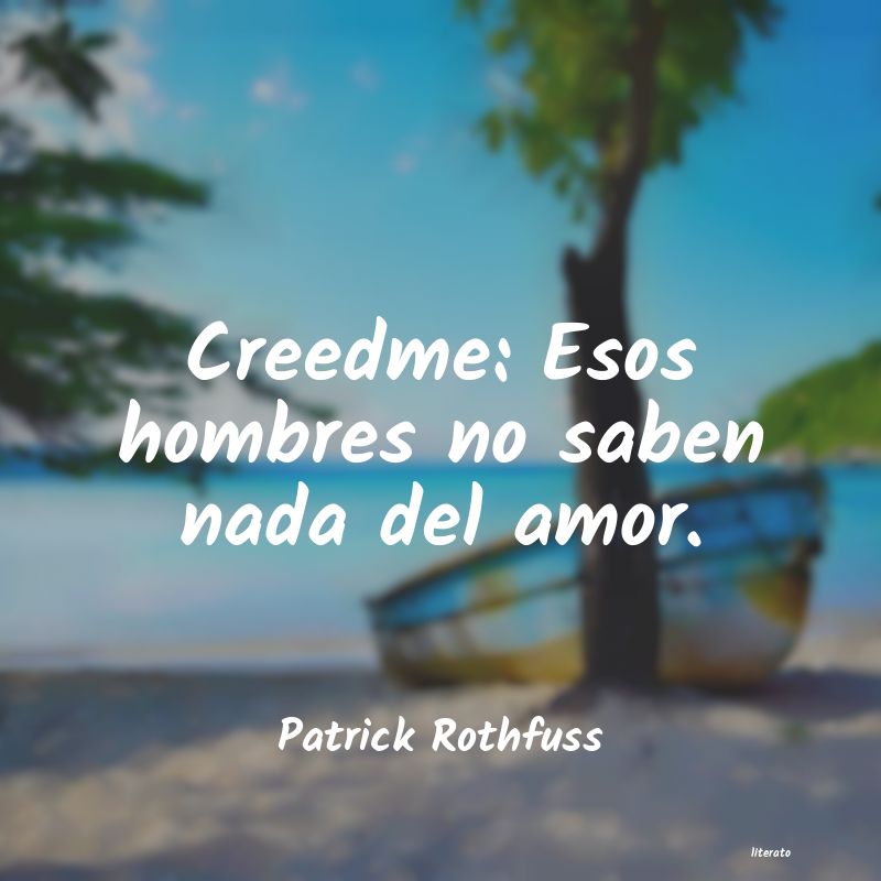 Frases de Patrick Rothfuss