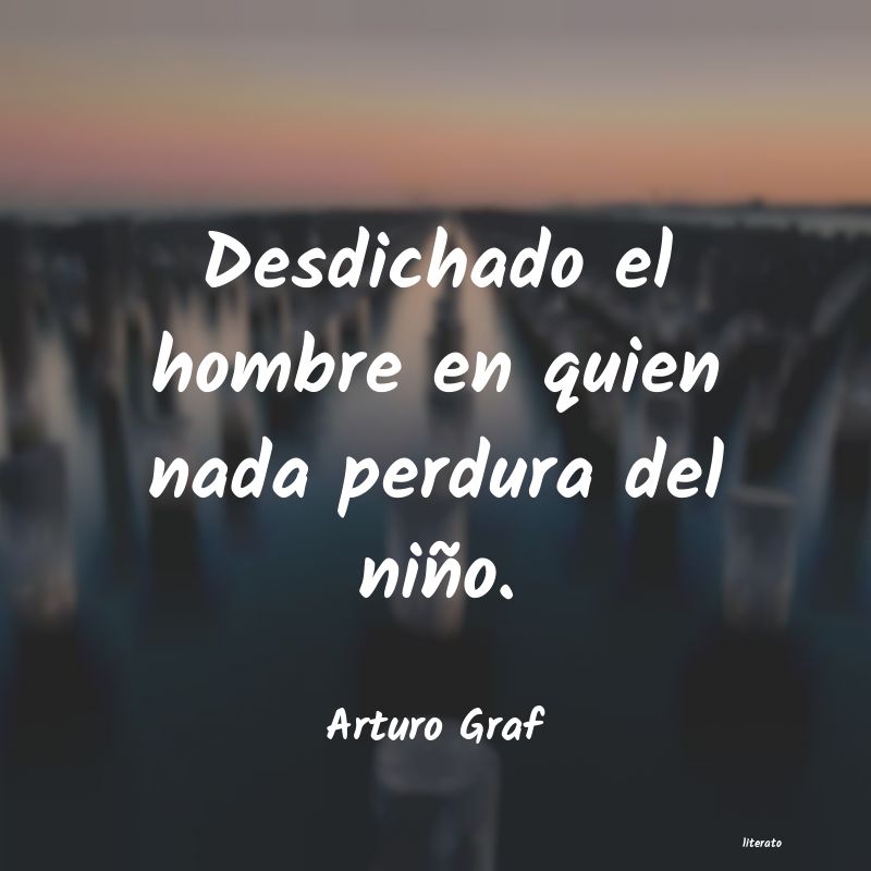 Frases de Arturo Graf