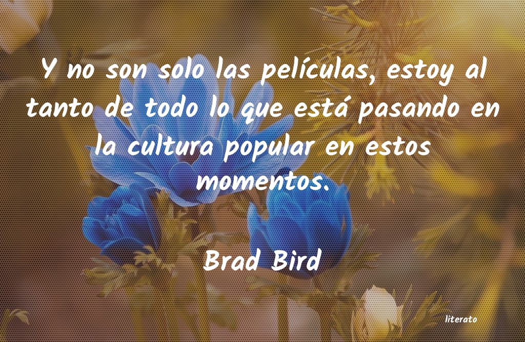 frases de Brad Bird