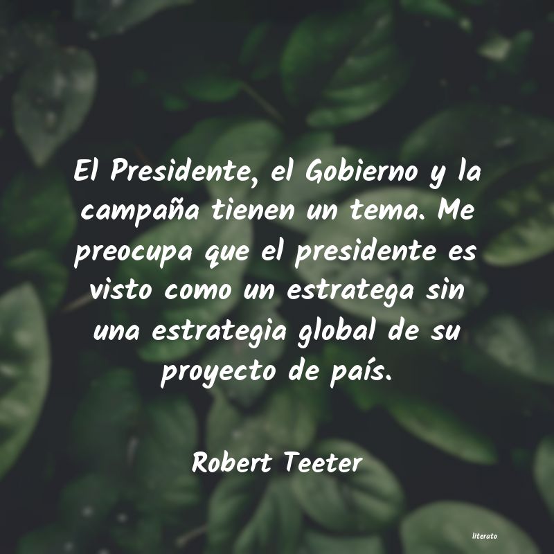 Frases de Robert Teeter