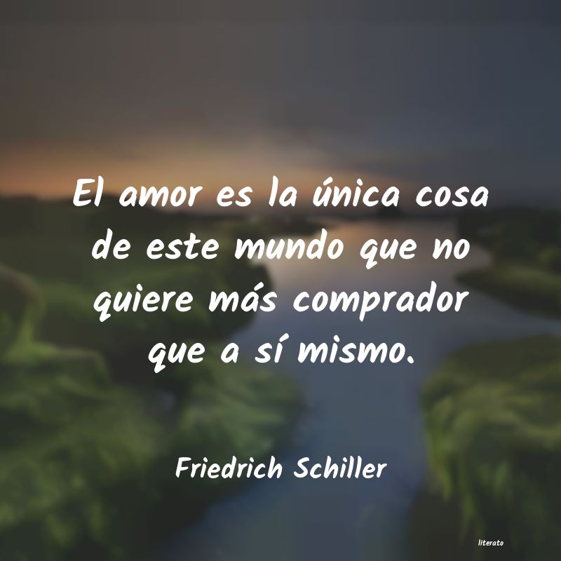 Frases de Friedrich Schiller