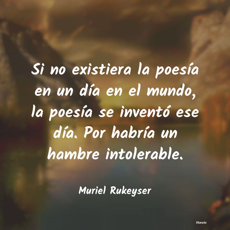 Frases de Muriel Rukeyser