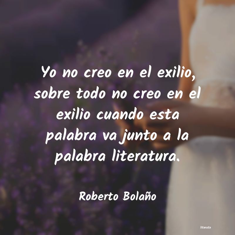 Frases de Roberto Bolaño