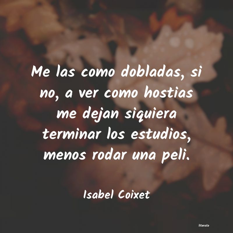 Frases de Isabel Coixet