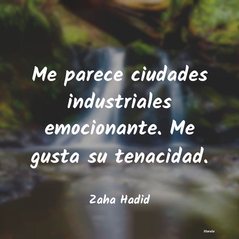 Frases de Zaha Hadid