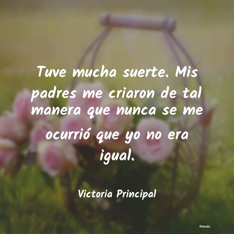 frases de Victoria Principal
