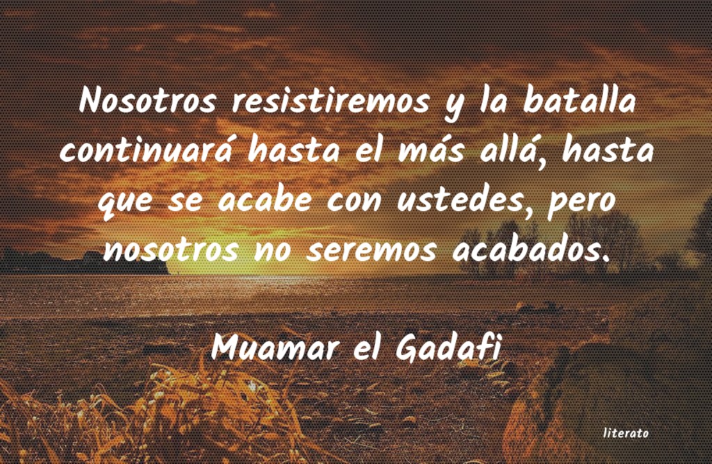 Frases de Muamar el Gadafi
