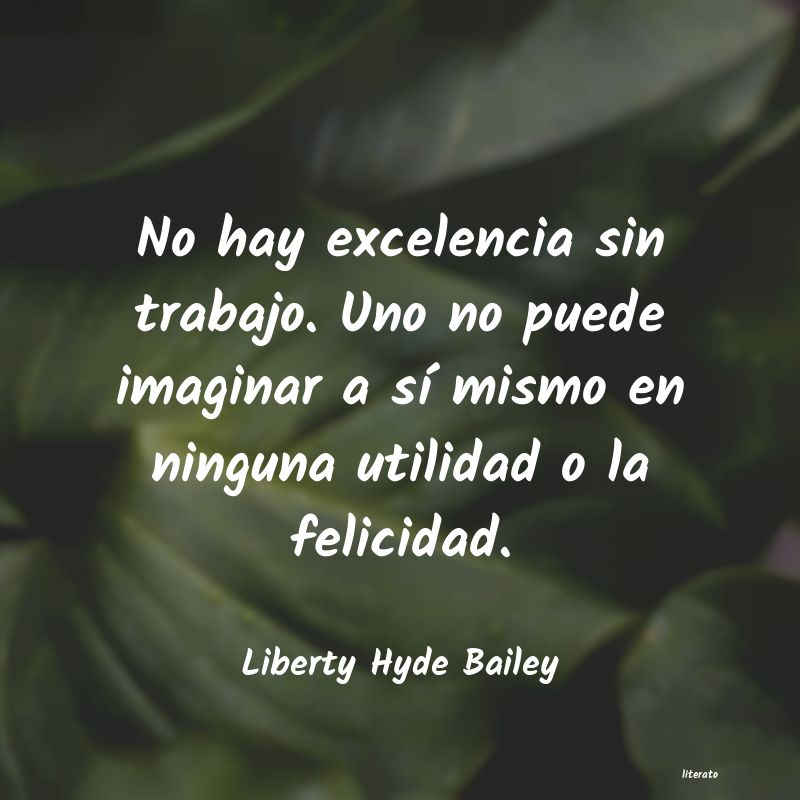 Frases de Liberty Hyde Bailey