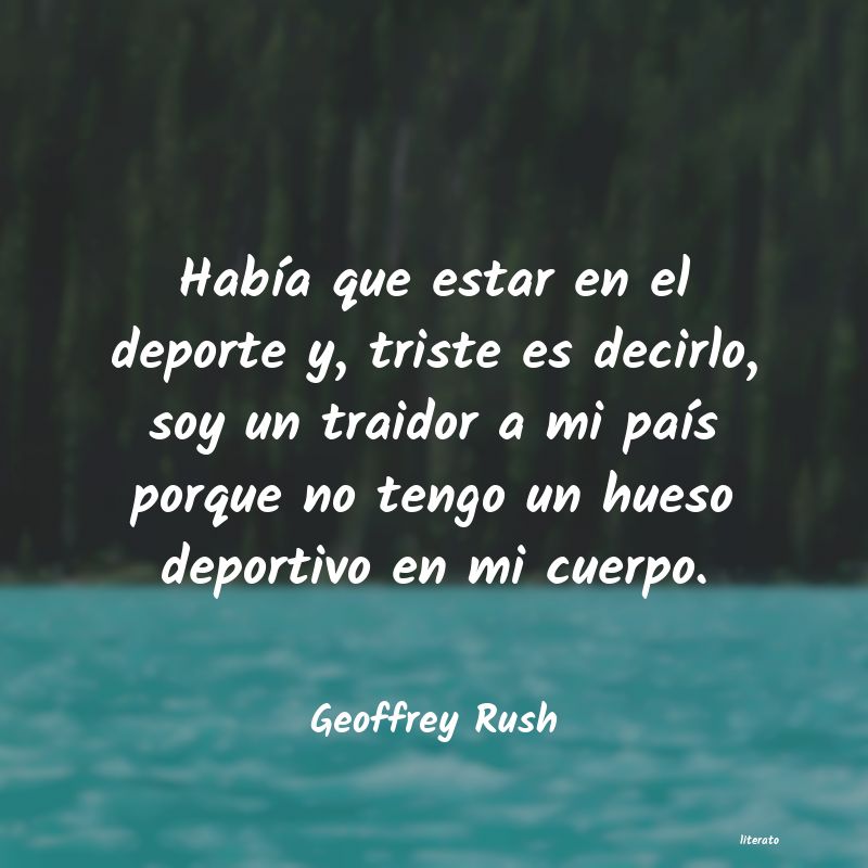 Frases de Geoffrey Rush