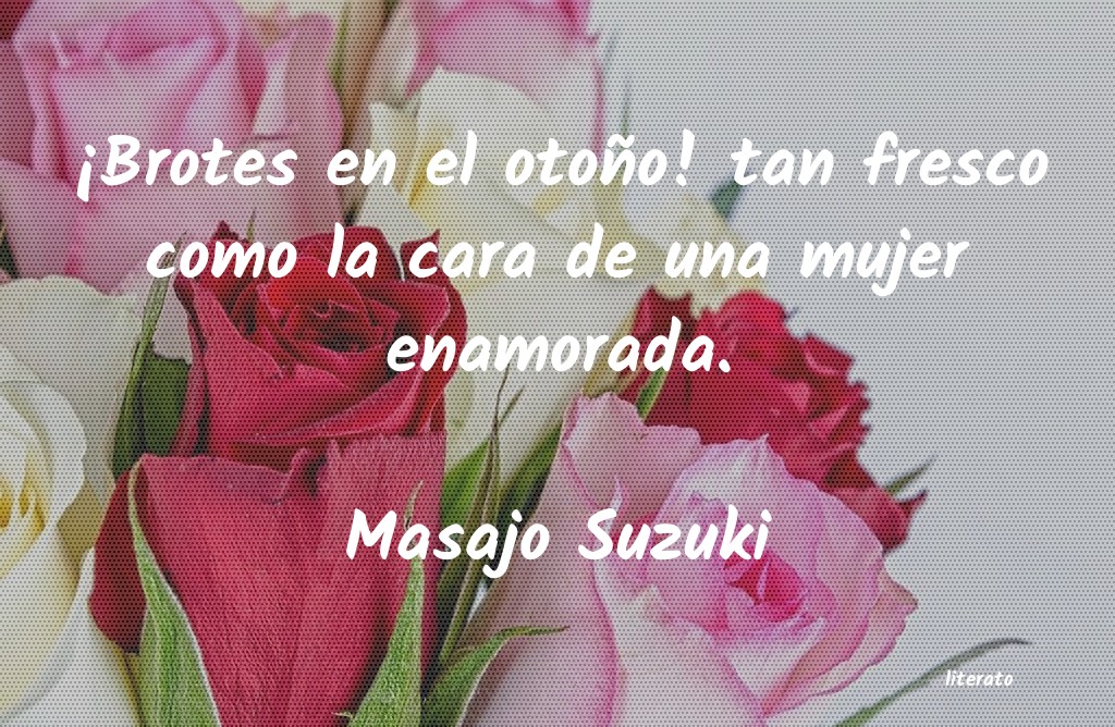 frases de Masajo Suzuki