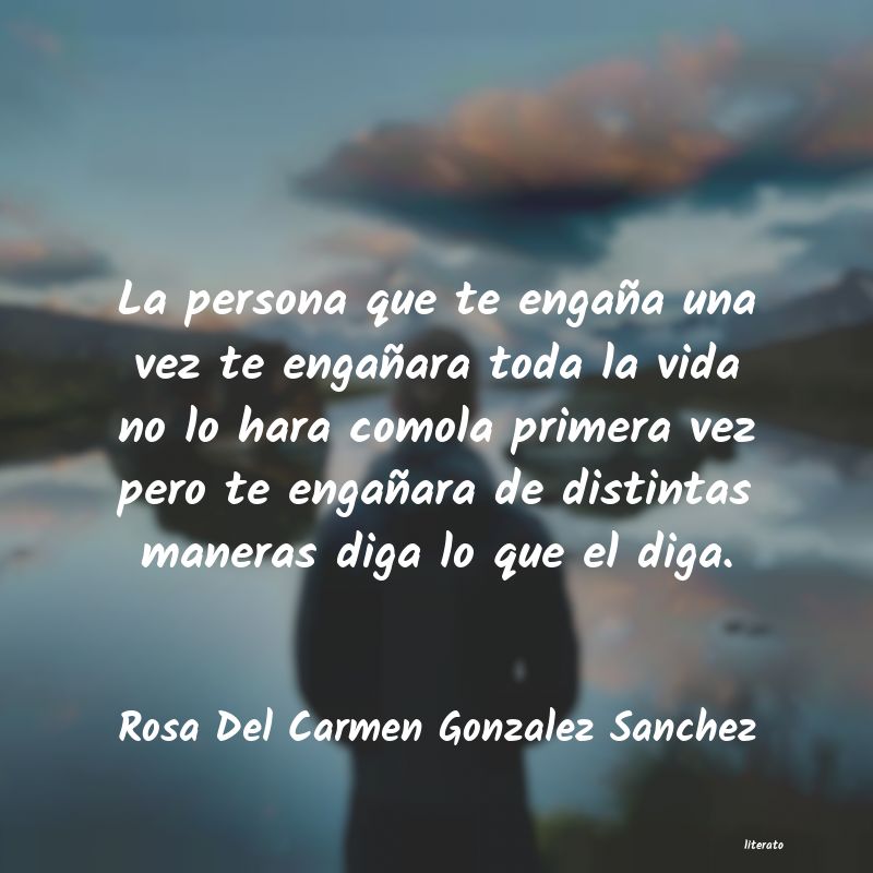 Frases de Rosa Del Carmen Gonzalez Sanchez