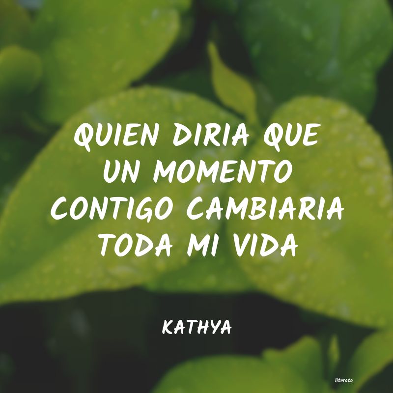 frases de KATHYA