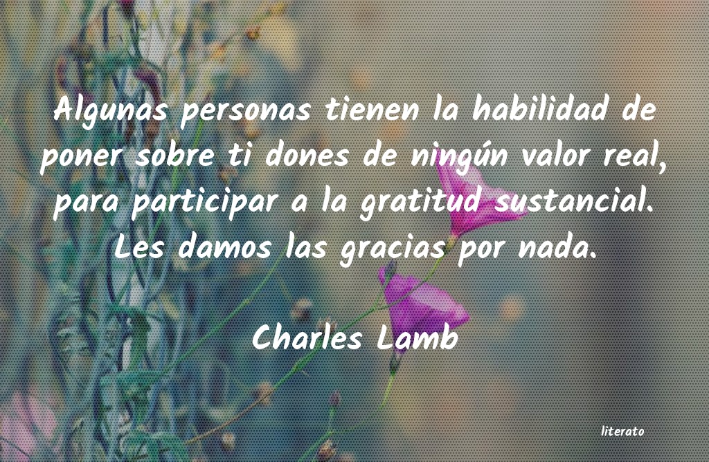 Charles Lamb: Algunas personas tienen la hab