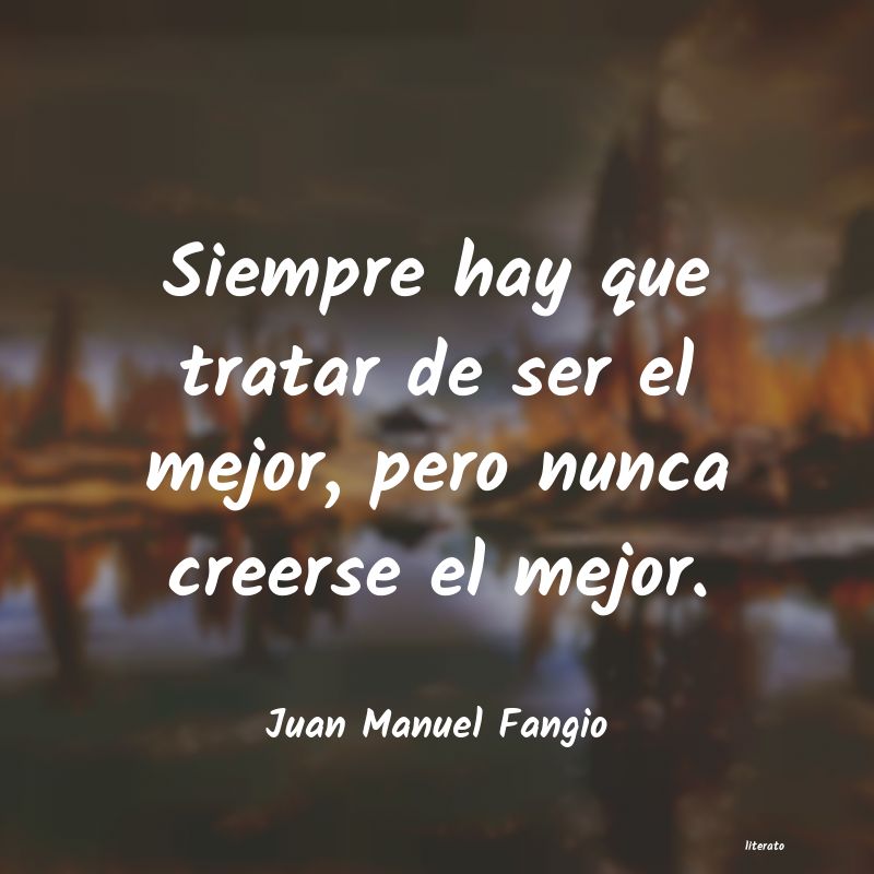 frases de Juan Manuel Fangio