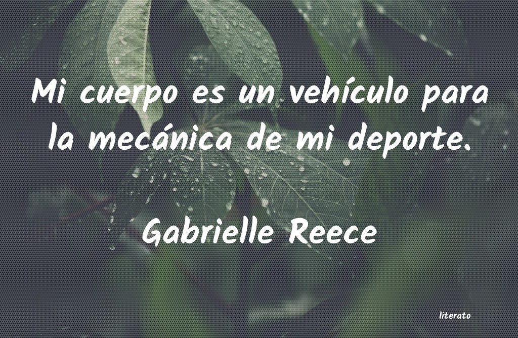 Frases de Gabrielle Reece