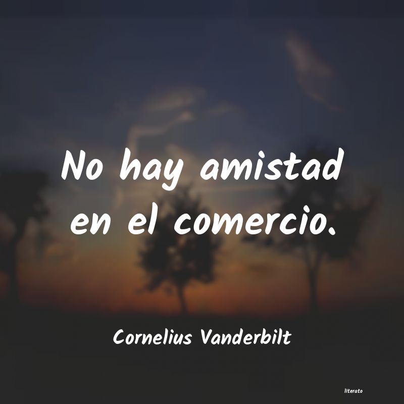 Frases de Cornelius Vanderbilt