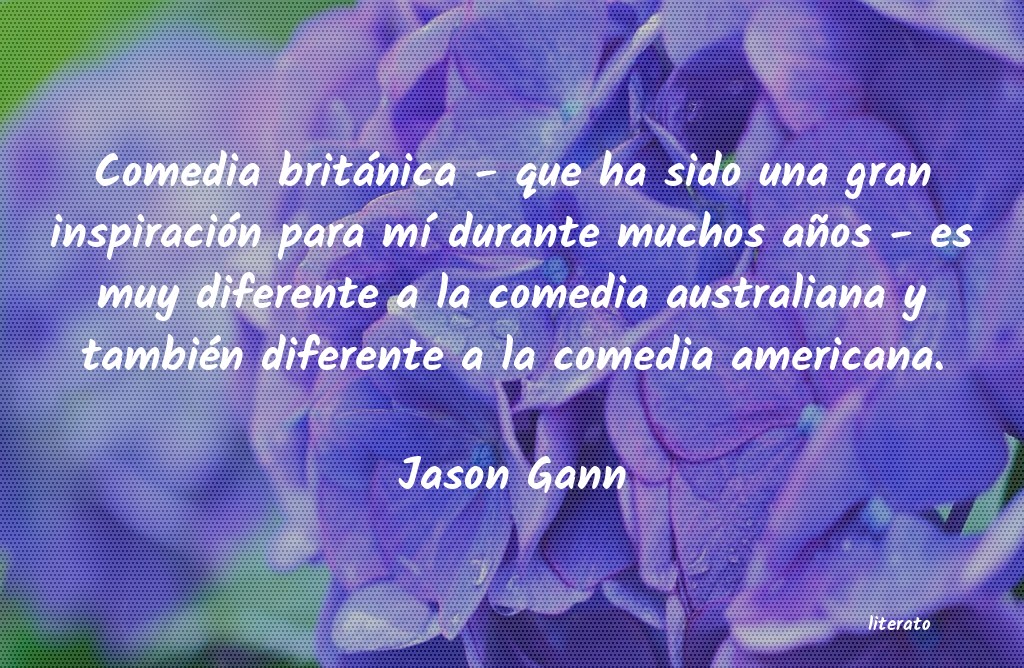 Frases de Jason Gann