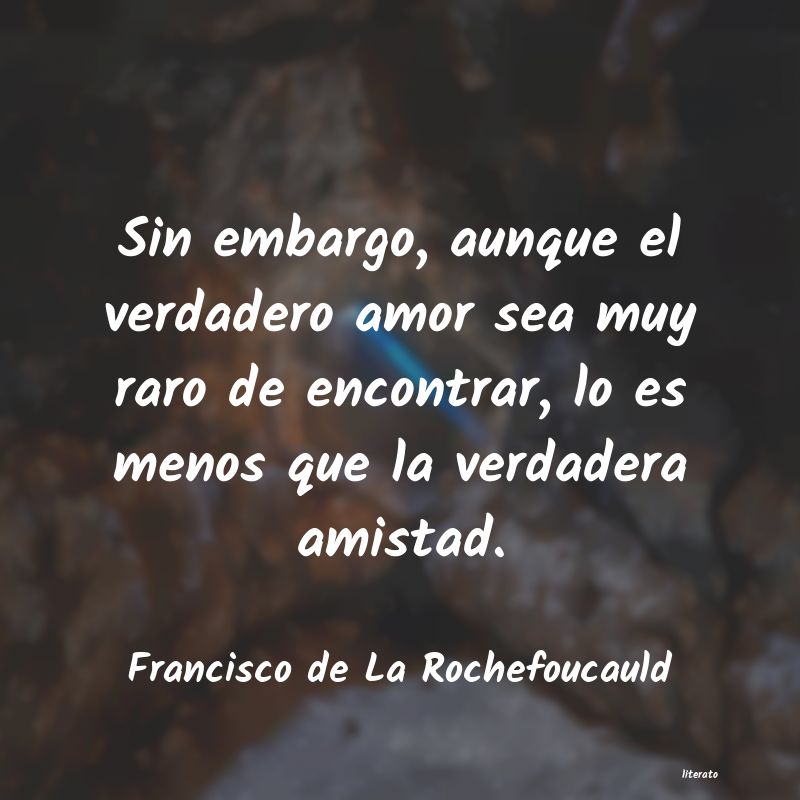 Frases de Francisco de La Rochefoucauld