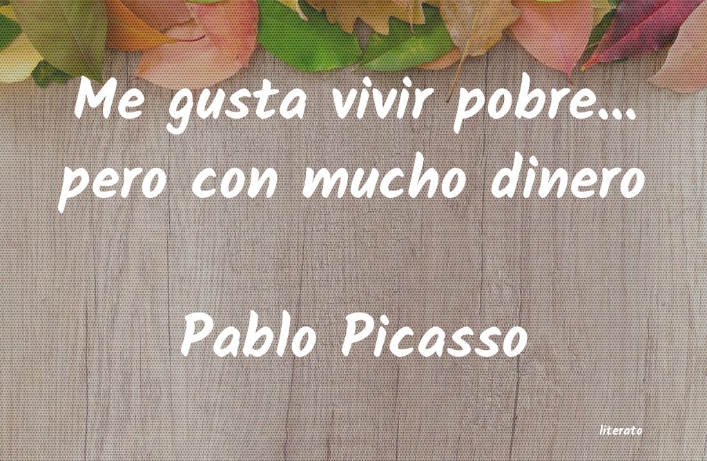 Frases de Pablo Picasso