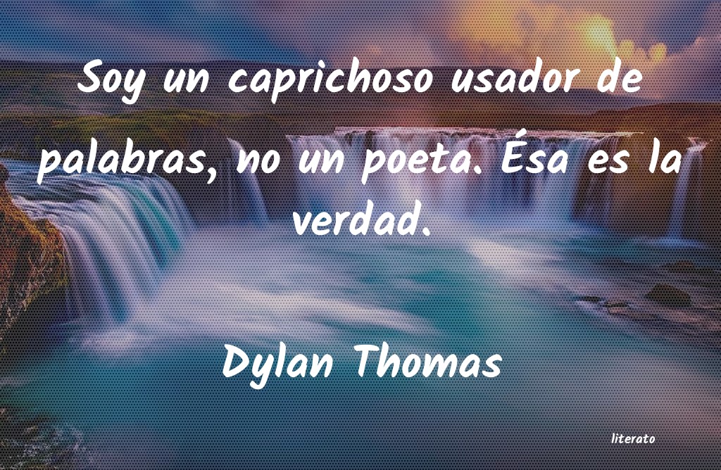 Frases de Dylan Thomas