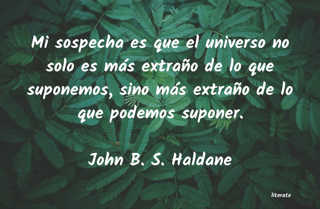 frases de John B. S. Haldane
