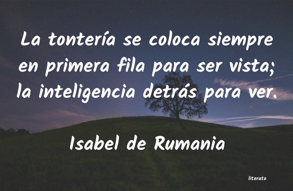 frases de Isabel de Rumania