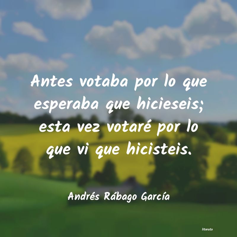frases de Andrés Rábago GarcÃa