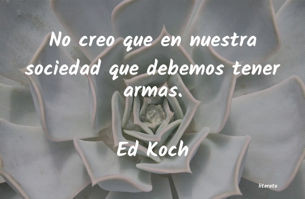 Frases de Ed Koch