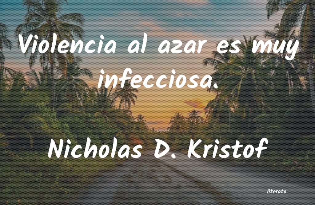 Frases de Nicholas D. Kristof