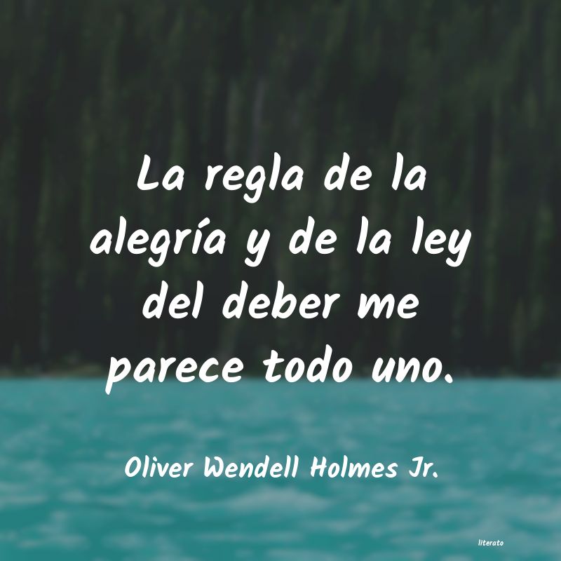 Frases de Oliver Wendell Holmes Jr.