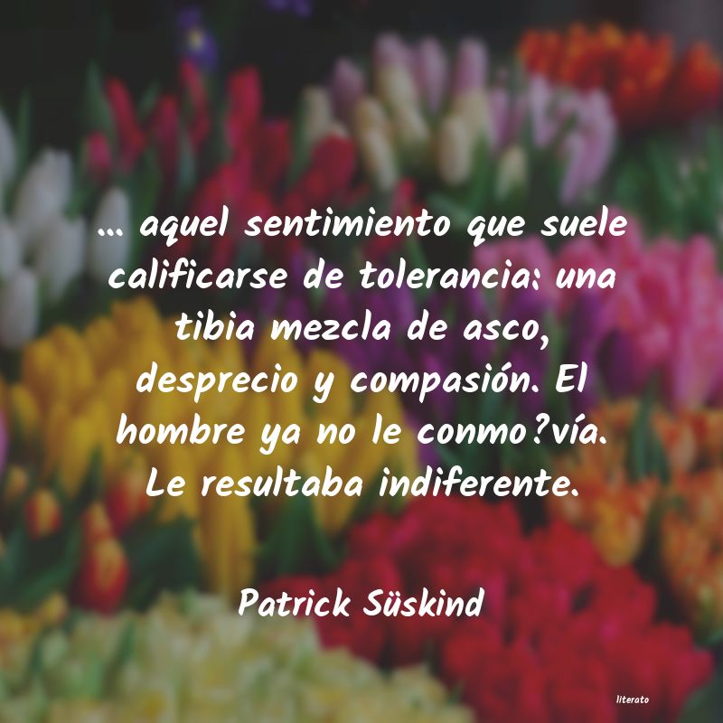 Frases de Patrick Süskind