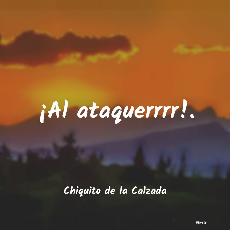 frases de Chiquito de la Calzada