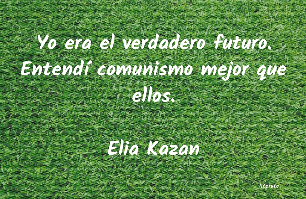 Frases de Elia Kazan