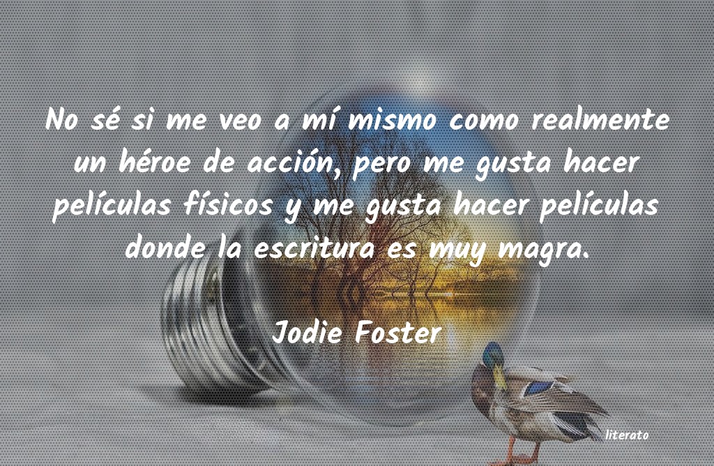 Frases de Jodie Foster