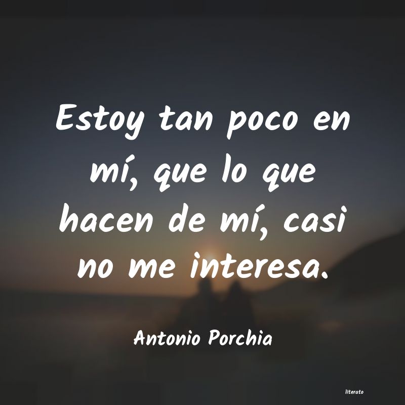 frases de Antonio Porchia
