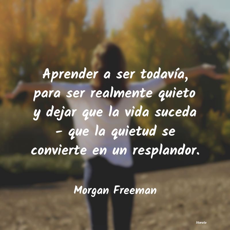 Frases de Morgan Freeman